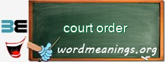WordMeaning blackboard for court order
